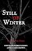 Still of Winter by Robin Knabel