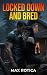 Locked Down and Bred: An Al...