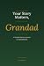 Your Story Matters, Grandad...