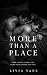 More Than a Place by Livia Vane