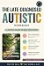 The Late-Diagnosed Autistic Workbook by J.M. Struijk