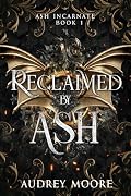 Reclaimed by Ash