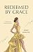 REDEEMED BY GRACE by Kunle Akinloye REDEEMED BY GRACE by Kunle Akinloye