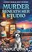 Murder Beneath Her Studio: ...