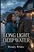 LONG LIGHT, DEEP WATER
