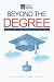 Beyond the Degree: Stories ...