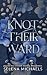 Knot Their Ward: A dark why...