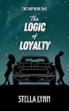 The Logic of Loyalty (The Shop, #2)