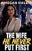 The Wife He Never Put First...