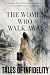 The Women Who Walk Away: A ...