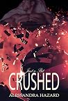 Just a Bit Crushed by Alessandra Hazard