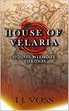 House of Velaria:...