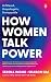 How Women Talk Power