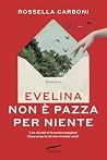 Evelina non è pazza per niente