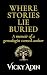 Where Stories Lie Buried: A...