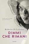 Dimmi che rimani