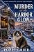Murder at the Harbor Glow by Poppy Grier