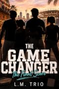 The Game Changer: The Final Score