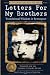 Letters For My Brothers by Megan Rohrer