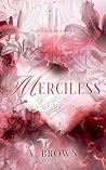 Merciless (Toxic Ties & Bitter Lies #1) Book cover for Merciless (Toxic Ties & Bitter Lies #1)
