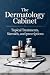 The Dermatology Cabinet: To...
