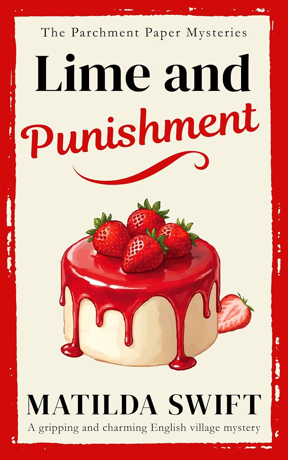 Lime and Punishment: A gripping and charming English village mystery (The Parchment Paper Mysteries Book 2)