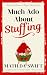 Much Ado About Stuffing