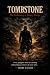 TOMBSTONE: The Reckoning of...