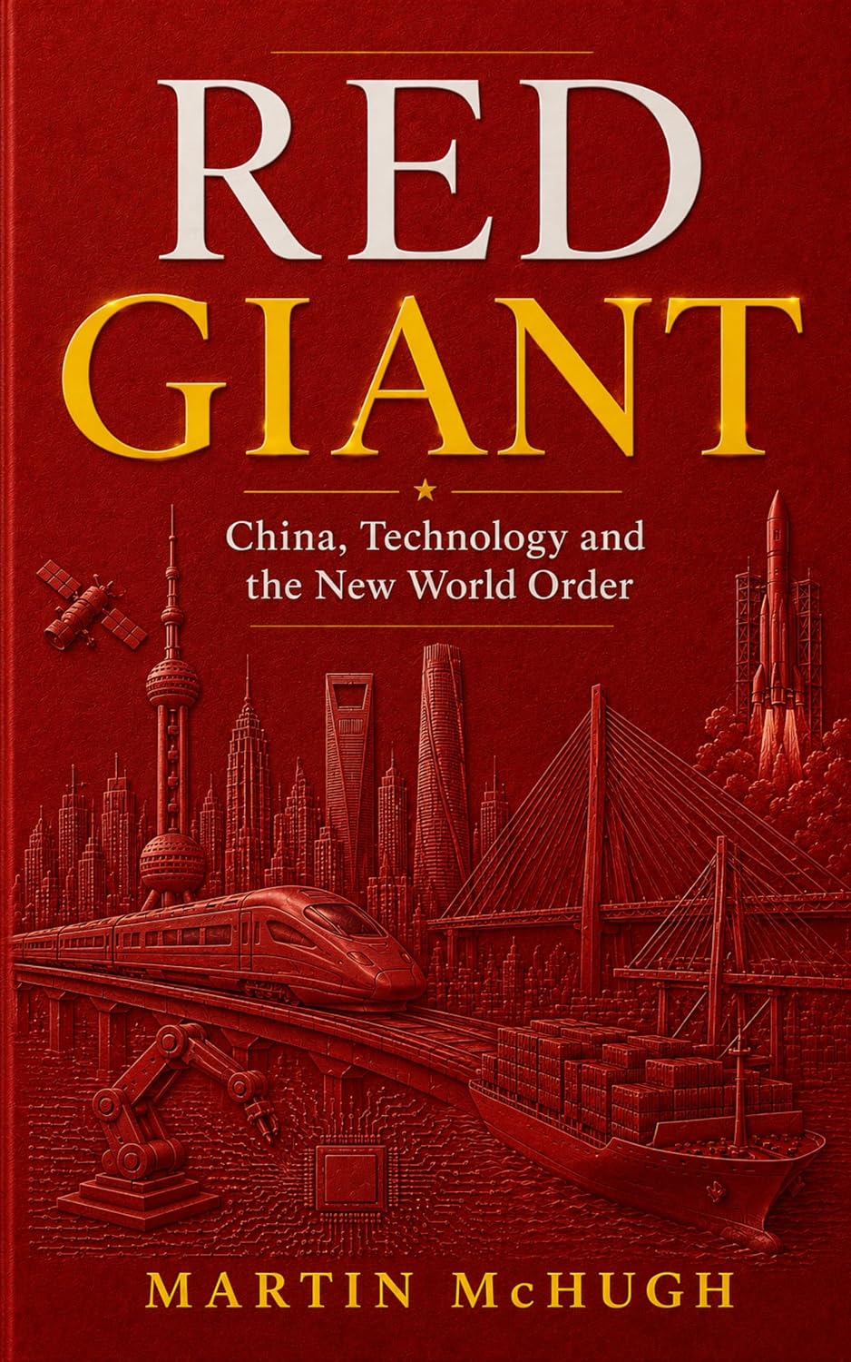 Red Giant: China’, Technology and the New World Order (SpaceBuggy History)