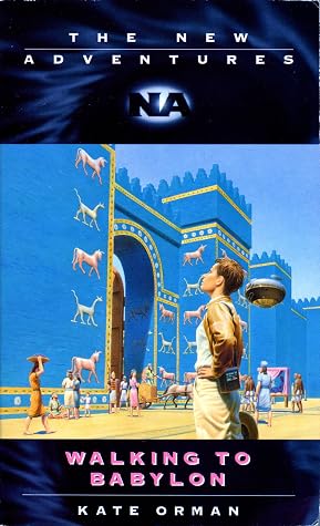 Walking to Babylon (Bernice Summerfield New Adventures, #10)