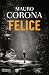 Felice (Italian Edition)