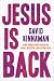 Jesus Is Back: A New Genera...