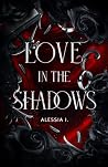 Love In The Shadows (Italian Edition)