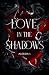 Love In The Shadows (Italian Edition)