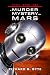 SCIFI BOOK ONE: A Murder Mystery On Mars (The Robot Protocols 1)