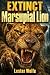 EXTINCT - Marsupial Lion: A...