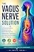The Vagus Nerve Solution