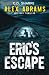 Eric's Escape (Alex Abrams ...
