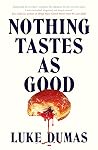 Nothing Tastes as...