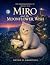 Miro and the Moonflower Wis...