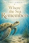 Where the Sea Rem...
