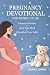 PREGNANCY DEVOTIONAL FOR MOMS-TO-BE by Morell Torres