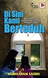 Di Sini Kami Berteduh by Nurulsham Saidin