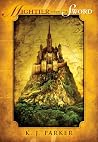 Mightier than the Sword by K.J. Parker Mightier than the Sword by K.J. Parker