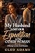 My Husband Lost our Expedition to the Other Woman by Cleo Adams