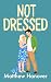Not Dressed (Wallflowers Series)