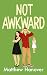 Not Awkward