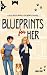 Blueprints for Her: A Villa Worth Saving. A Love Worth Choosing.