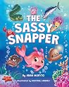 The Sassy Snapper by Adam Moryto The Sassy Snapper by Adam Moryto
