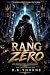 RANG ZÉRO: Une épopée LitRP...